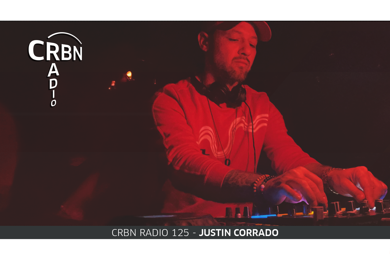 CRBN RADIO 125 - JUSTIN CORRADO